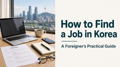 How to Find a Job in Korea as a Foreigner: Sites and Practical Tips